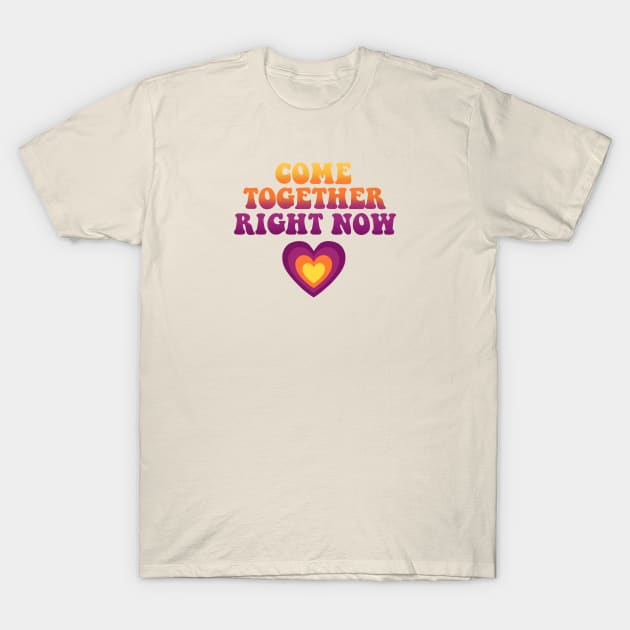 Come Together Right Now T-Shirt by LittleBunnySunshine
